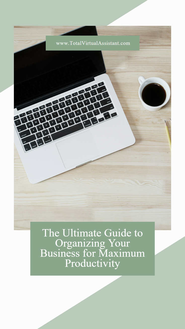 The Ultimate Guide to Organizing Your Business for Maximum Productivity