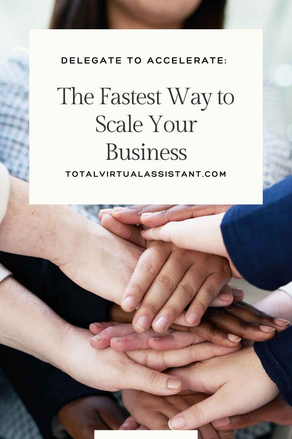 Delegate to Accelerate: The Fastest Way to Scale Your Business