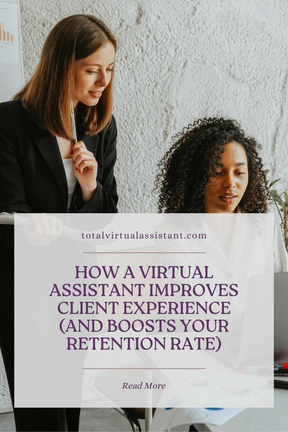 How a Virtual Assistant Improves Client Experience (And Boosts Your Retention Rate)