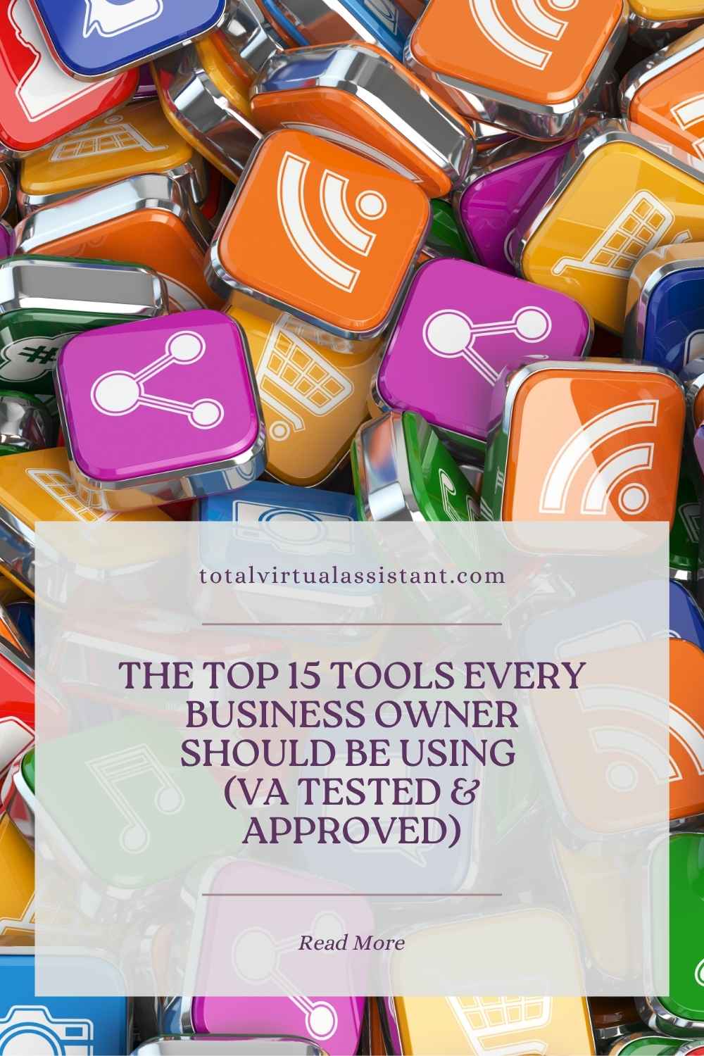 The Top 15 Tools Every Business Owner Should Be Using (VA Tested & Approved)