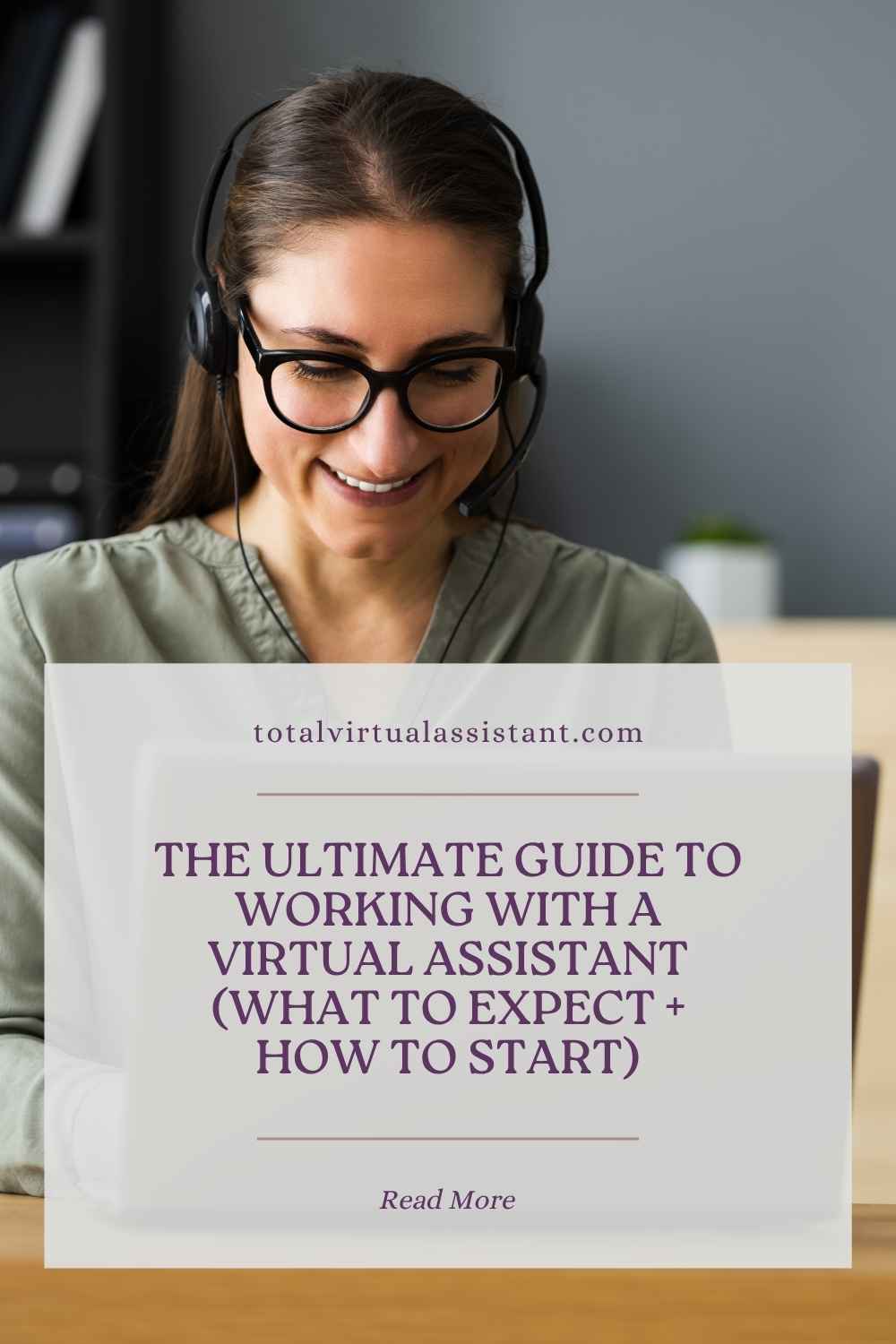 The Ultimate Guide to Working With a Virtual Assistant (What to Expect + How to Start)